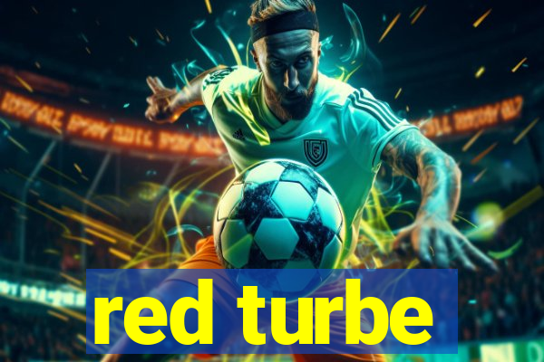 red turbe